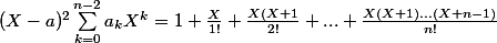 (X-a)^2\sum_{k=0}^{n-2}a_kX^k=1+ \frac{X}{1!} + \frac{X(X+1}{2!}+...+ \frac{X(X+1)...(X+n-1)}{n!}